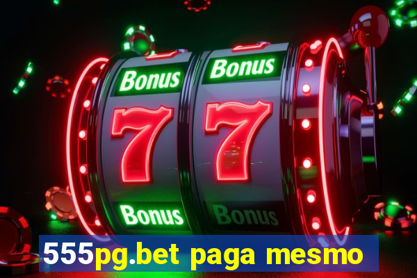 555pg.bet paga mesmo